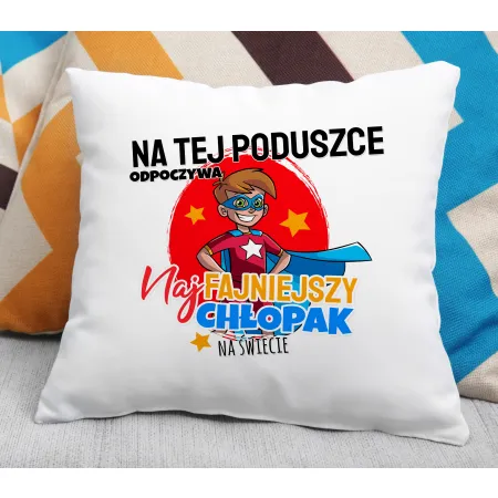 Poduszka dla CHŁOPAKA Najfajniejszy chłopak na świecie